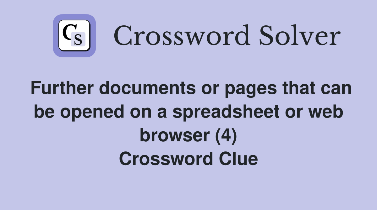 Further documents or pages that can be opened on a spreadsheet or web browser (4) Crossword